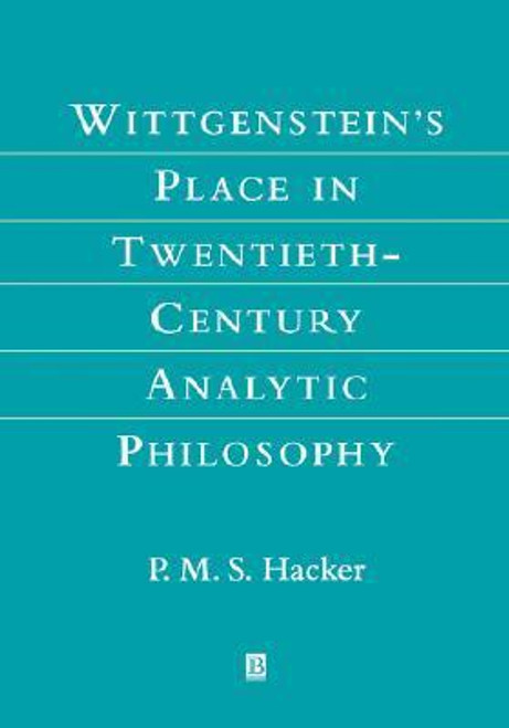 P.M.S. Hacker / Wittgenstein's Place in Twentieth-Centry Philosophy (Coffee Table Book)