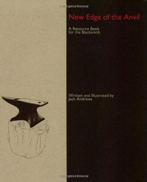 Jack Andrews / New Edge of the Anvil: A Resource Book for the Blacksmith (Coffee Table Book)