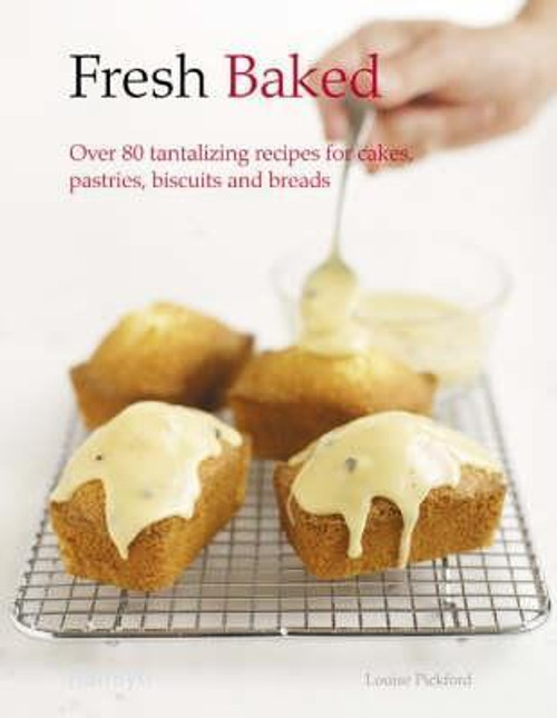 Louise Pickford / Fresh Baked (Coffee Table Book)