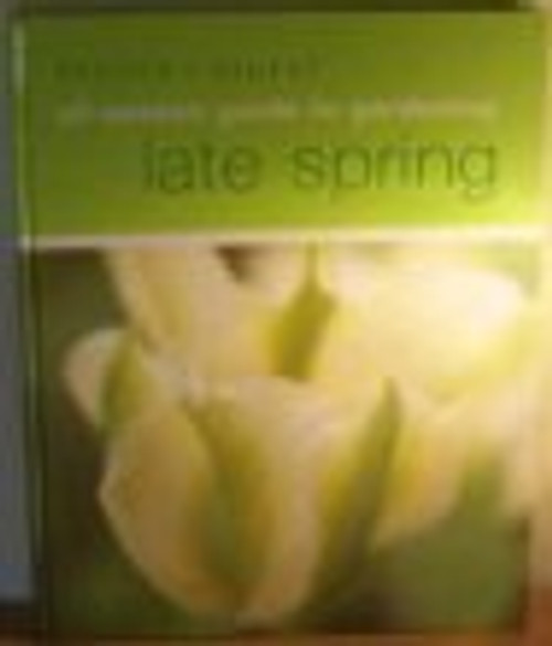 Reader's Digest / All-Season Guide to Gardening : Late Spring (Coffee Table Book)