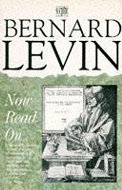 Bernard Levin / Now Read On