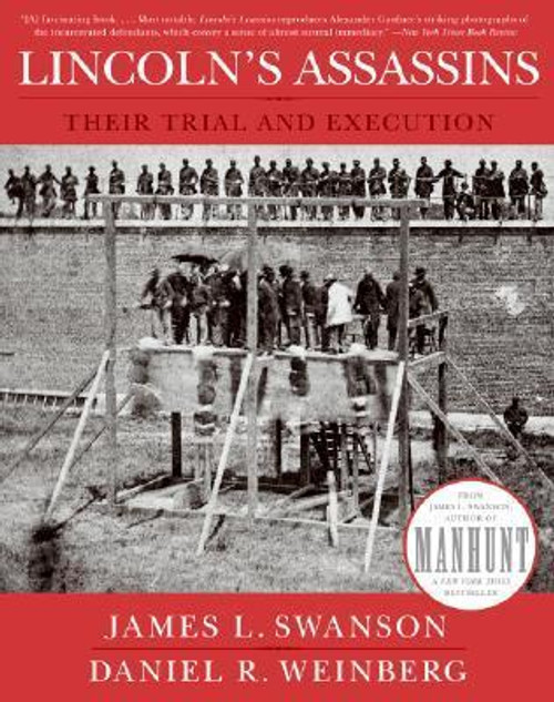 James L. Swanson / Lincoln's Assassins : Their Trial and Execution (Coffee Table Book)