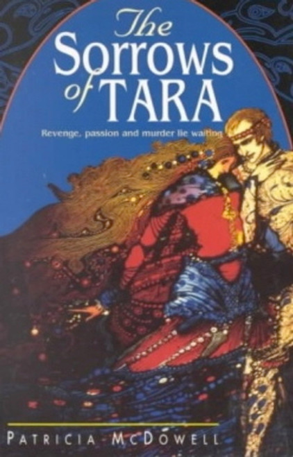 Patricia McDowell / The Sorrows of Tara Patricia McDowell / The Sorrows of Tara