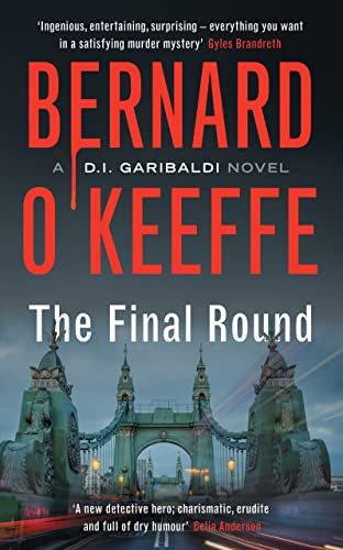 Bernard O'Keeffe / The Final Round