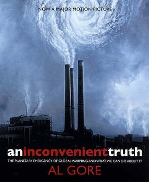 Al Gore / An Inconvenient Truth: The Planetary Emergency of Global Warming and What We Can Do About It (Coffee Table Book)