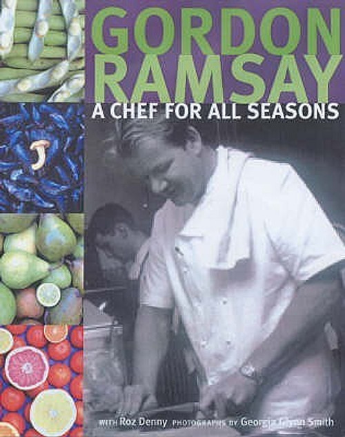 Gordon Ramsay / A Chef for All Seasons (Coffee Table Book)