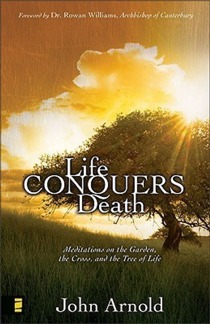 John Arnold / Life Conquers Death (Large Paperback)