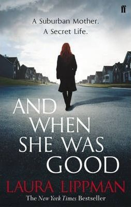 Laura Lippman / And When She Was Good