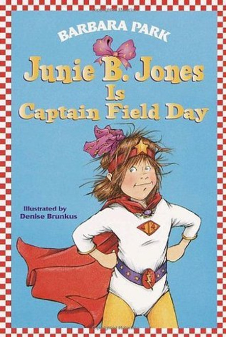 Barbara Park / Junie B. Jones Is Captain Field Day