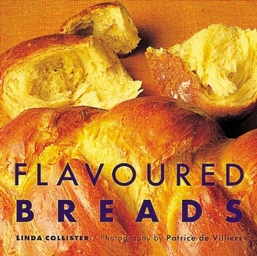 Linda Collister / Flavoured Breads (Coffee Table Book) Linda Collister / Flavoured Breads (Coffee Table Book)