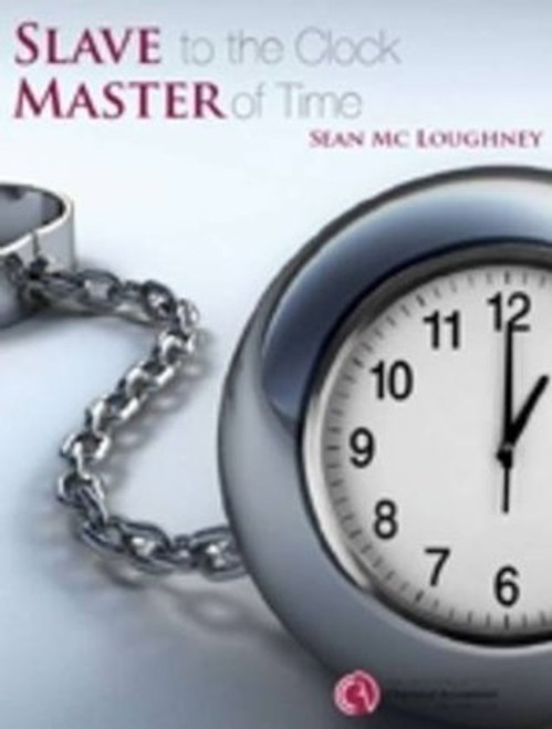 Sean McLoughney / Slave to the Clock, Master of Time (Coffee Table Book) Sean McLoughney / Slave to the Clock, Master of Time (Coffee Table Book)