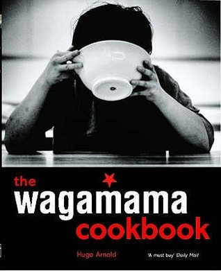 Hugo Arnold / The Wagamama Cookbook (Coffee Table Book)