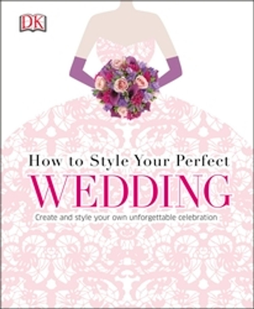 Gemma Fletcher / How to Style your Perfect Wedding (Coffee Table Book)
