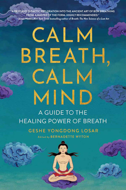 Geshe YongDong Losar / Calm Breath, Calm Mind (Large Paperback)