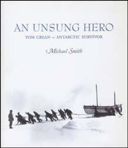 Michael Smith / Tom Crean - An Unsung Hero (Coffee Table Book)