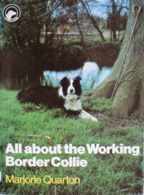 Marjorie Quarton / All About the Working Border Collie (Coffee Table Book)
