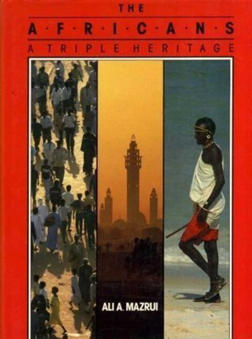 Ali A. Mazrui / The Africans: A Triple Heritage (Coffee Table Book)