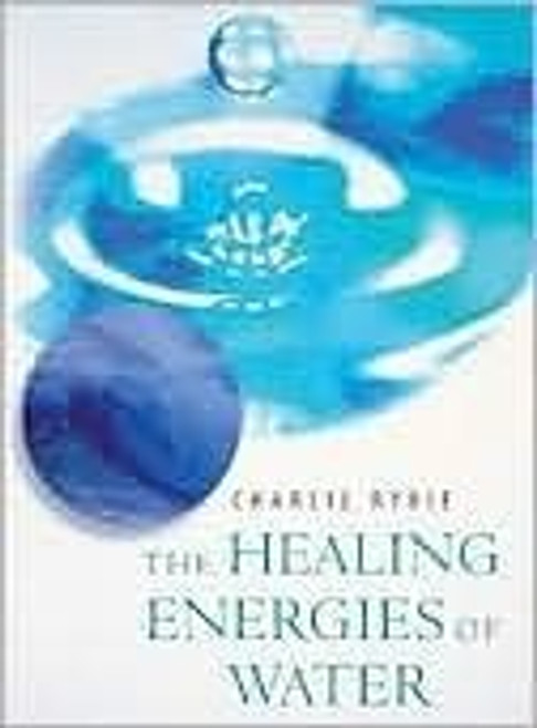Charlie Ryrie / The Healing Energies of Water (Coffee Table Book)