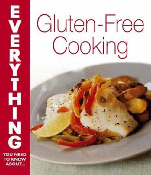 Rick Marx / Gluten-Free Cooking (Everything You Need to Know About...) (Coffee Table Book)