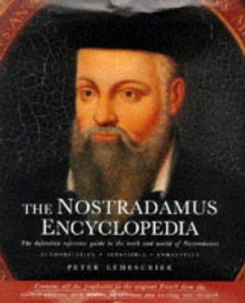 Peter Lemesurier / Nostradamus Encyclopedia: The Mysteries of his Predictions Decoded (Coffee Table Book)