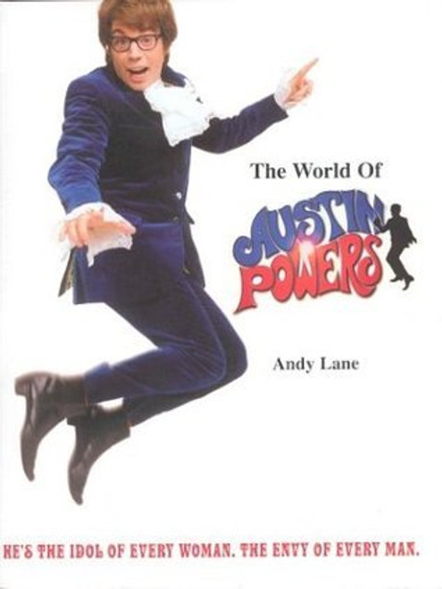 Andy Lane / The World of Austin Powers (Coffee Table Book)