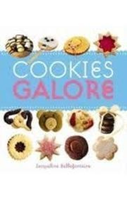 Jacqueline Bellefontaine / Cookies Galore (Coffee Table Book)