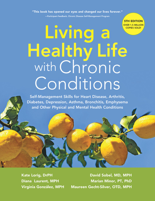 Kate Lorig / Living a Healthy Life with Chronic Conditions (Coffee Table Book)