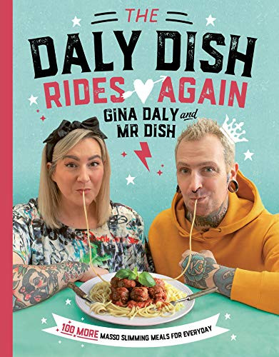 Gina Daly / The Daly Dish Rides Again: 100 Fast and Easy Slimming Recipes (Coffee Table Book)