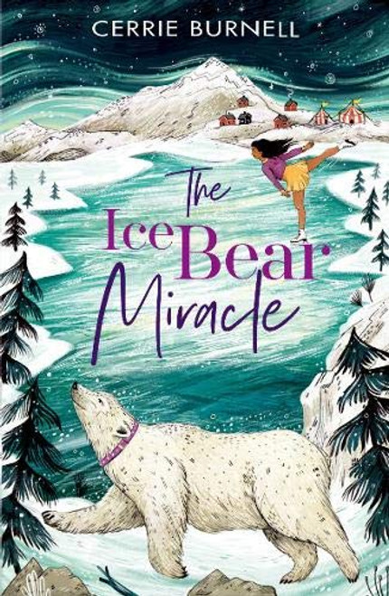 Cerrie Burnell / The Ice Bear Miracle