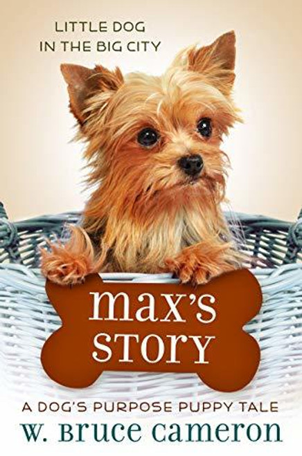 W. Bruce Cameron / Max's Story