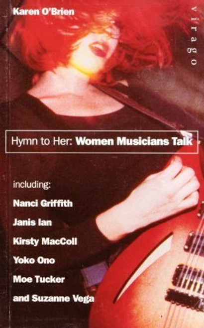 Karen O'Brien / Hymn to Her - Women Musicians Talk (Large Paperback)