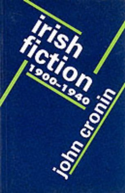 John Cronin / Irish Fiction Vol 2: 1900 -1940 (Large Paperback)