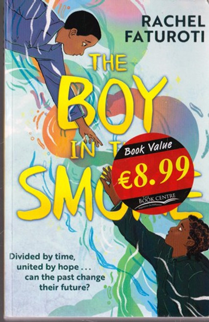 Rachel Faturoti / The Boy in the Smoke