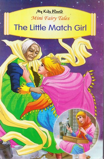 My Kids World / Mini Fairy Tales: The little Match Girl My Kids World / Mini Fairy Tales: The little Match Girl