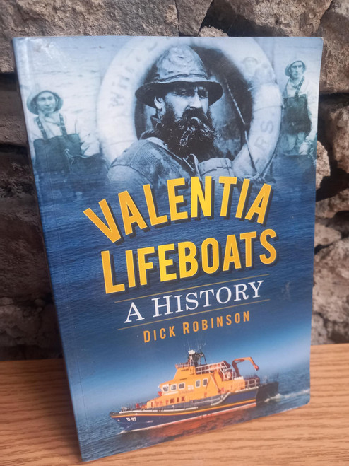 Dick Robinson - Valentia Lifeboats - A History - PB - 2011