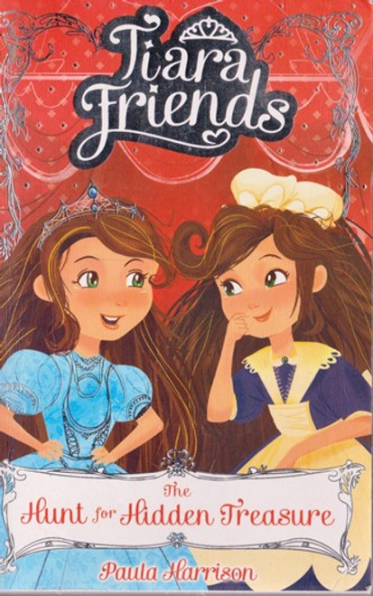 Paula Harrison / Tiara Friends: The Hunt for Hidden Treasure