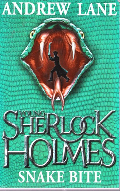 Andrew Lane / Young Sherlock Holmes: Snake Bite