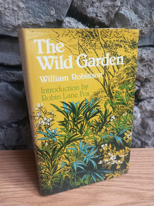 William Robinson - The Wild Garden - HB Reprint 1979 ( Originally  1870)