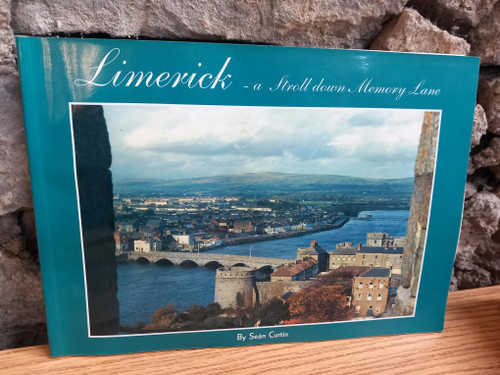 Sean Curtin - Limerick : A Stroll Down Memory Lane - Volume 6 ( 2006)
