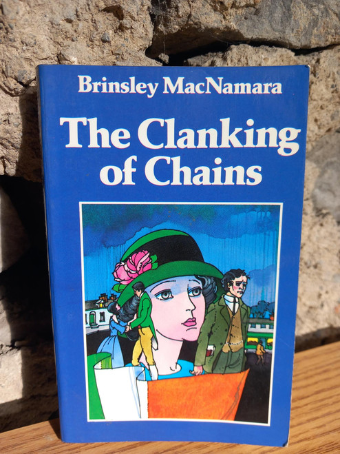 Brinsley MacNamara - The Clanking of Chains ( A story of Sinn Féin)  - Anvil Press Vintage PB