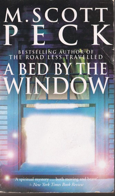 M. Scott Peck / A Bed by the Window (Lesser Grade Paperback) M. Scott Peck / A Bed by the Window (Lesser Grade Paperback)