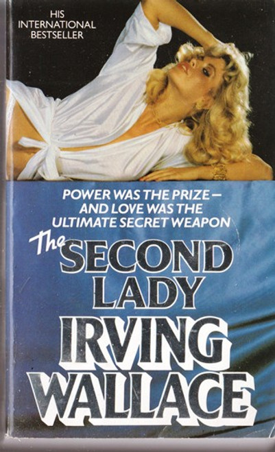 Irving Wallace / The Second Lady (Lesser Grade Paperback)