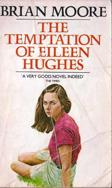 Brian Moore / The Temptation of Eileen Hughes (Lesser Grade Paperback) Brian Moore / The Temptation of Eileen Hughes (Lesser Grade Paperback)