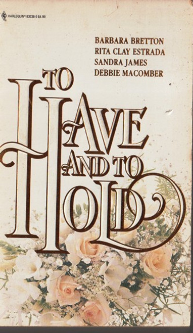 Barbara Bretton / To Have and to Hold (Lesser Grade Paperback)