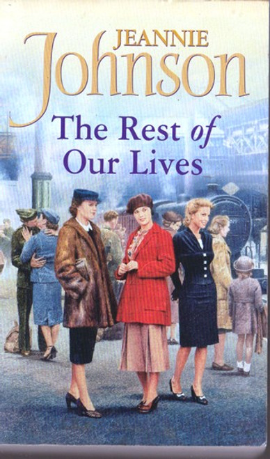 Jeannie Johnson / The Rest of Our Lives (Lesser Grade Paperback)