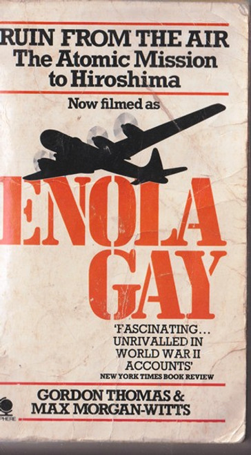 Gordon Thomas / Ruin From the Air: Enola Gay (Lesser Grade Paperback) Gordon Thomas / Ruin From the Air: Enola Gay (Lesser Grade Paperback)