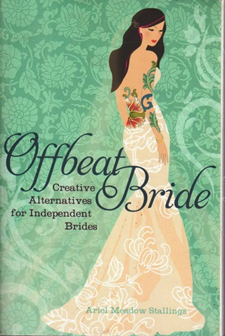 Ariel Meadow Stallings / Offbeat Bride (Large Paperback) Ariel Meadow Stallings / Offbeat Bride (Large Paperback)