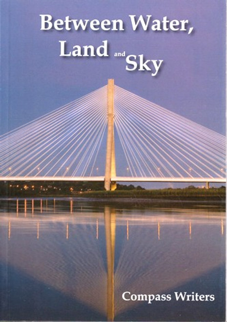 Compass Writers / Between Water, Land and Sky (Large Paperback)