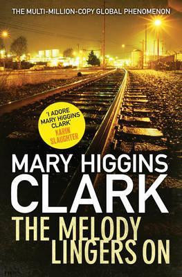 Mary Higgins Clark / The Melody Lingers on
