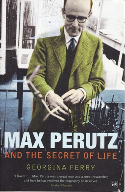 Georgina Ferry / Max Perutz and the Secret of Life (Large Paperback) Georgina Ferry / Max Perutz and the Secret of Life (Large Paperback)